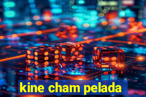 kine cham pelada